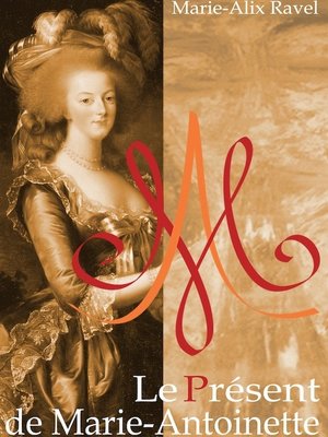 cover image of Le Présent de Marie-Antoinette